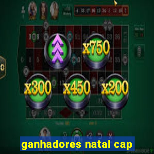 ganhadores natal cap